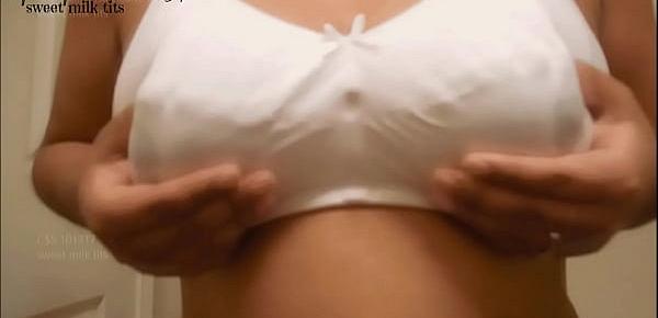  Mommy soaks her white nursing bra with engorged milky tit Milk